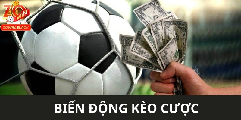 Biến Động Kèo Trước Giờ Bóng Lăn