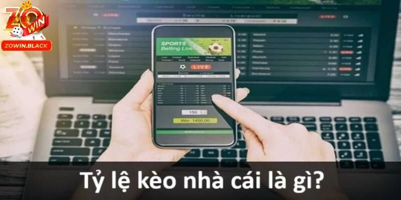 Tỷ lệ kèo nhà cái